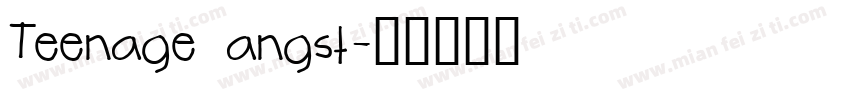 Teenage angst字体转换
